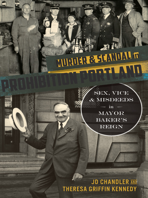Title details for Murder & Scandal in Prohibition Portland by JD Chandler - Available